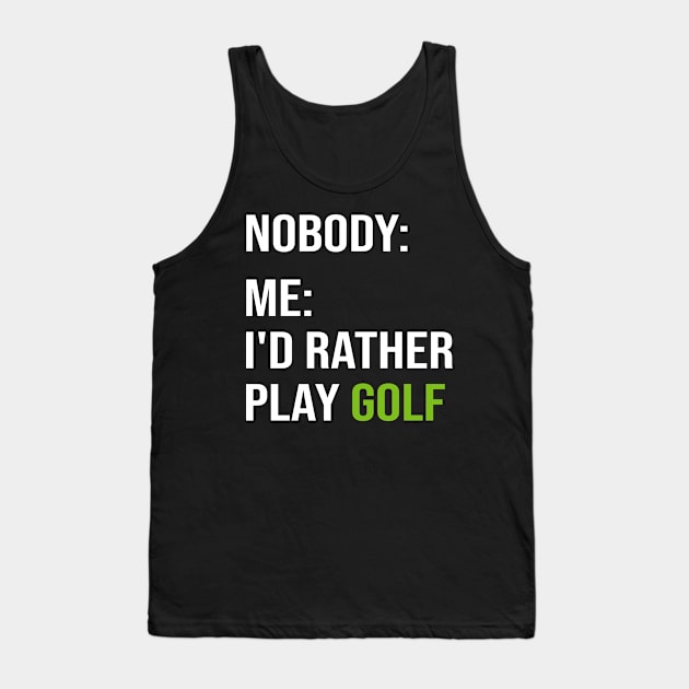 Funny Golfer Meme I'd Rather Play Golf Tank Top by Anassein.os